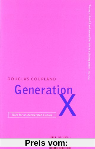 Generation X: Tales for an accelerated Culture